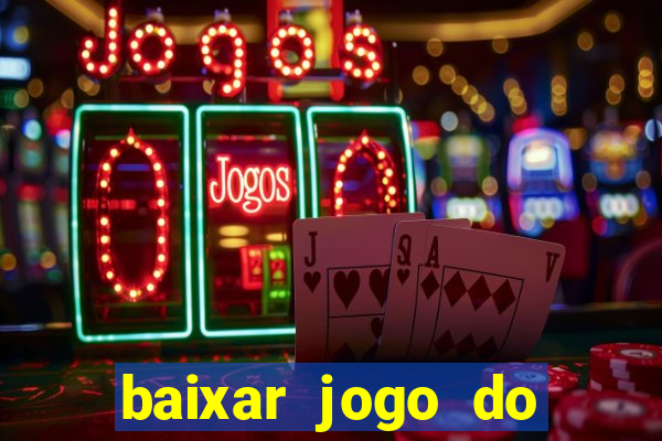 baixar jogo do tigrinho oficial